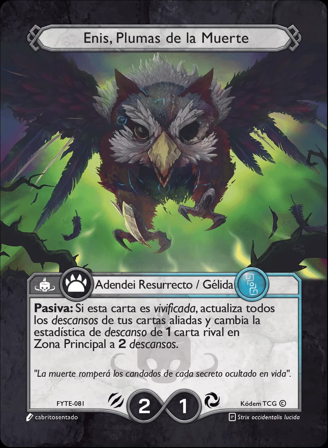 Enis, Plumas de la Muerte